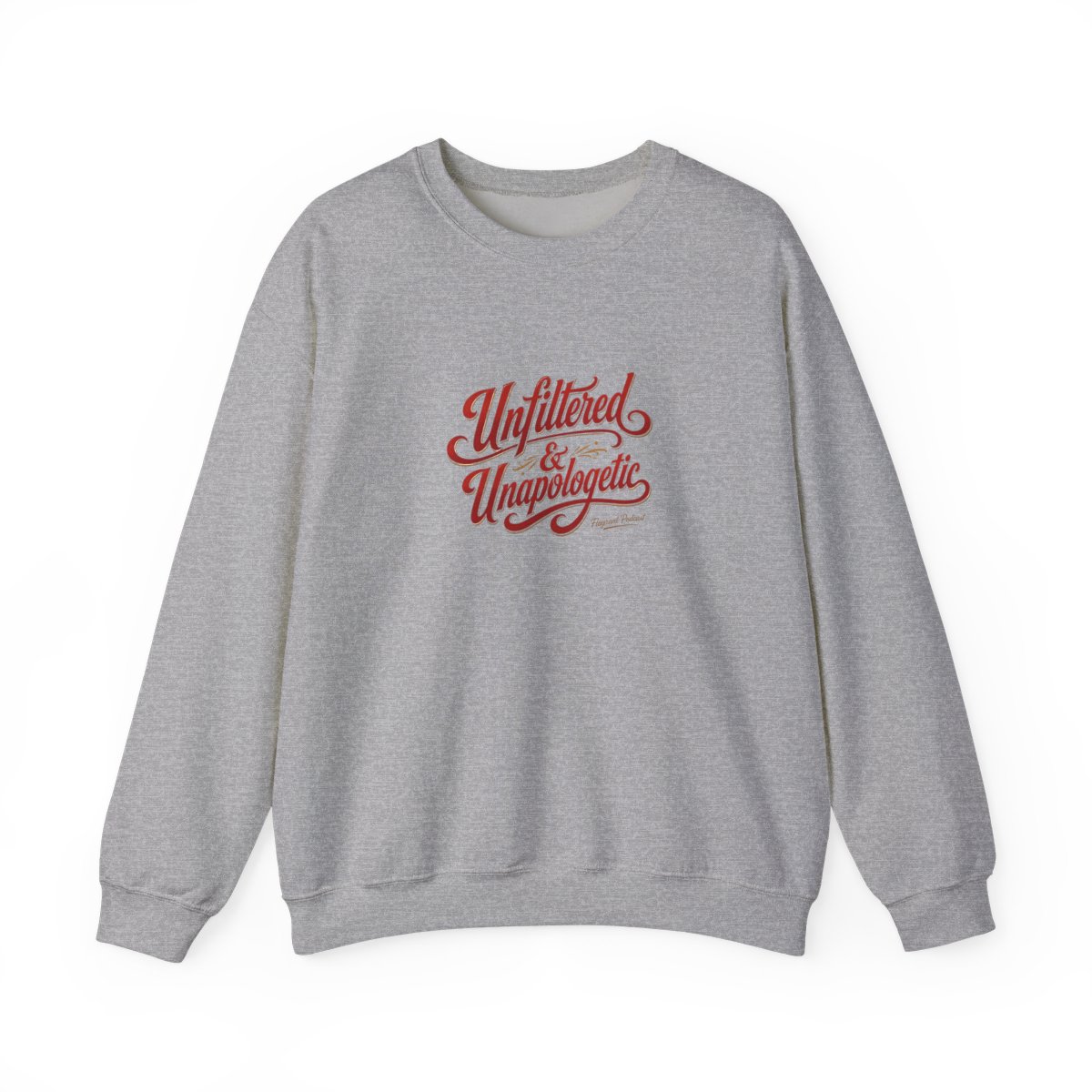 Flagrant "Unfiltered & Unapologetic" Crewneck - alternate angle 2, merchandise