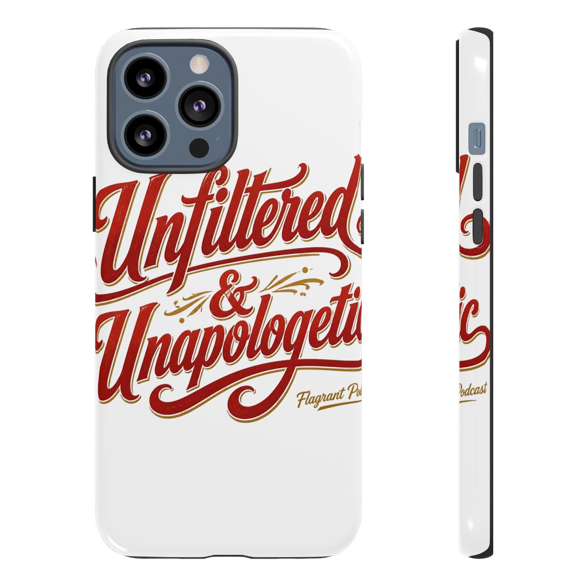 Flagrant "Unfiltered & Unapologetic" Phone Case - alternate angle 4, merchandise