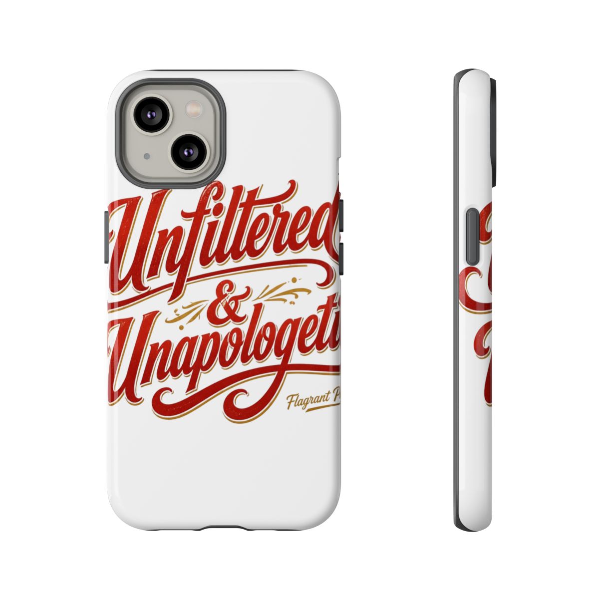 Flagrant "Unfiltered & Unapologetic" Phone Case - alternate angle 5, merchandise