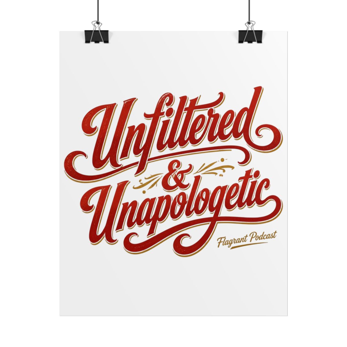 Flagrant "Unfiltered & Unapologetic" Poster