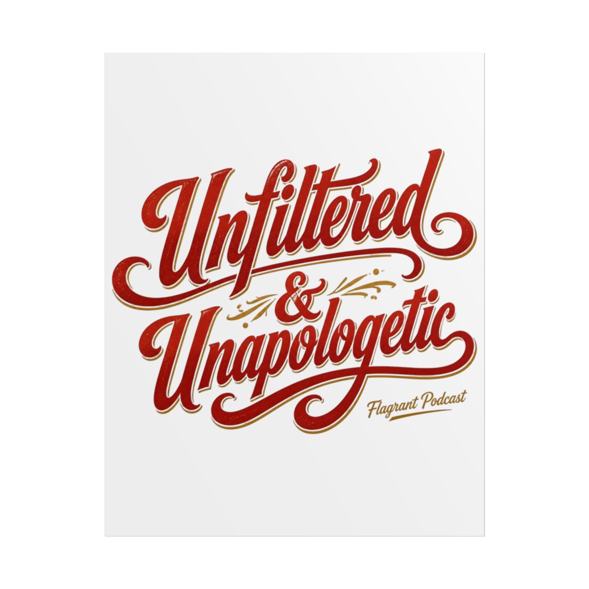 Flagrant "Unfiltered & Unapologetic" Poster - alternate angle 1, merchandise