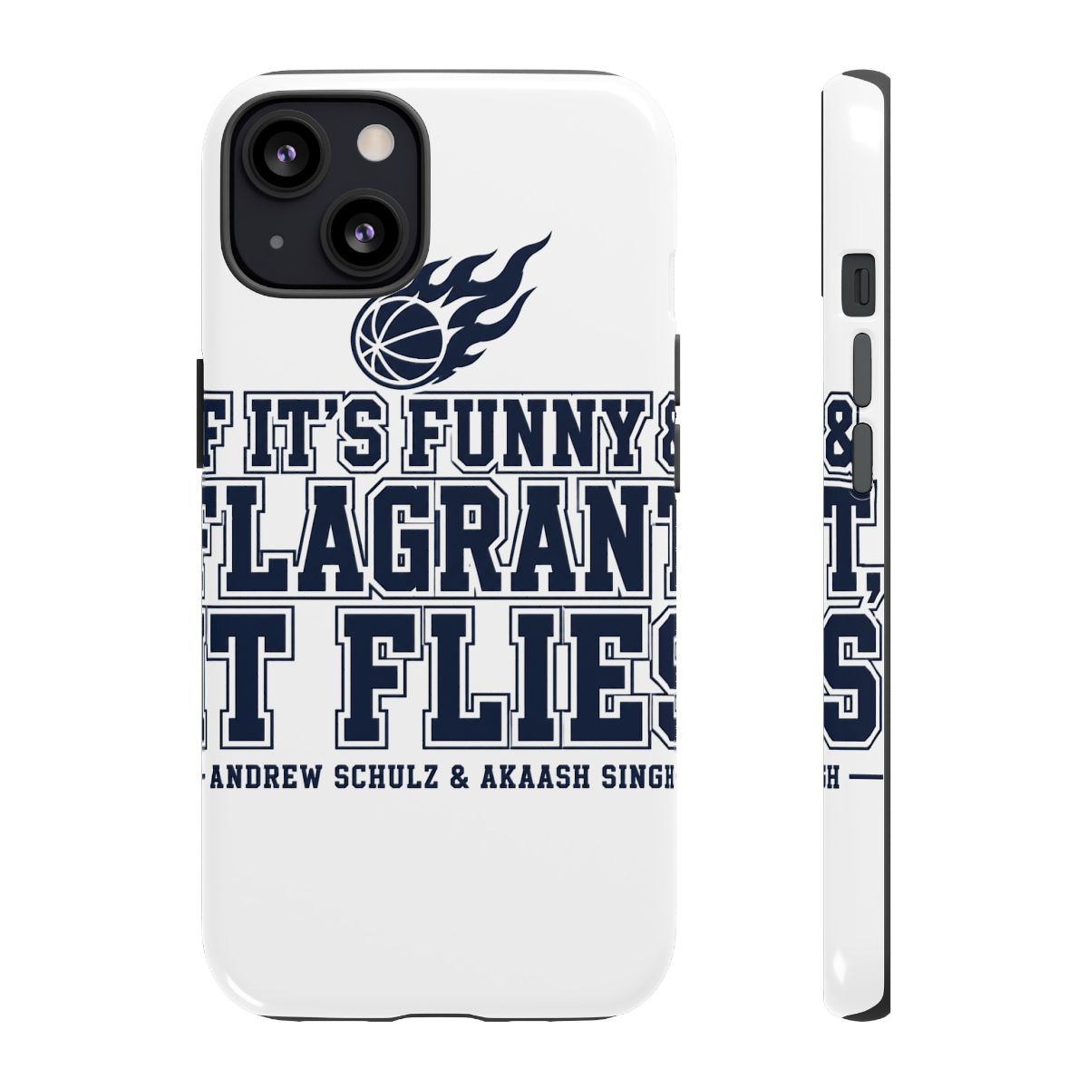 Flagrant "If It’s Funny & Flagrant, It Flies" Phone Case