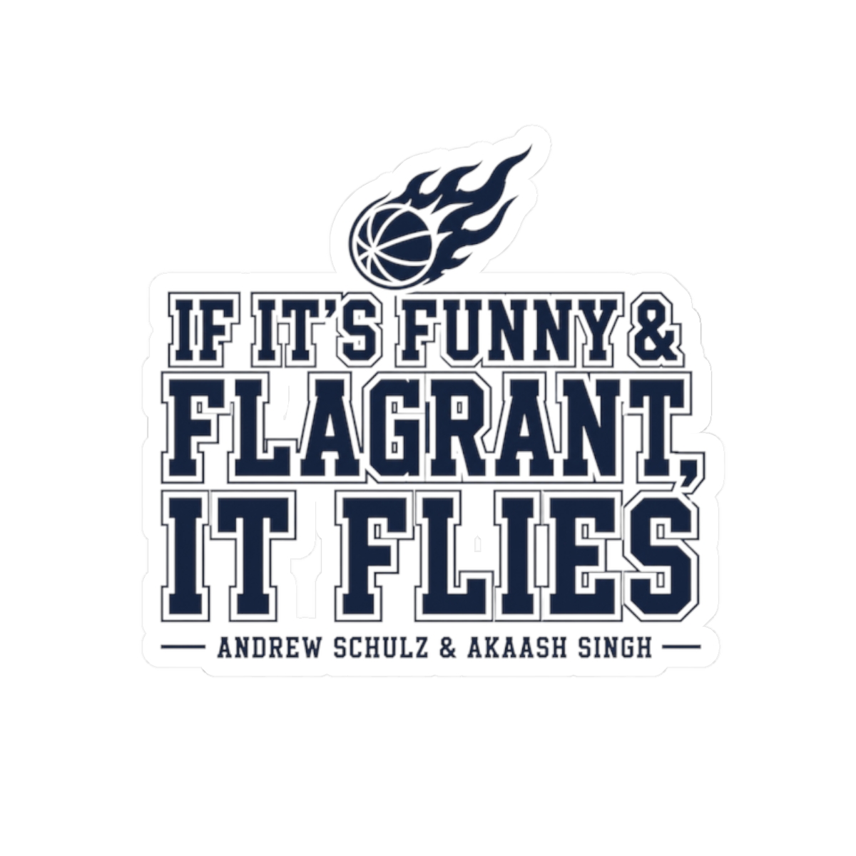 Flagrant "If It’s Funny & Flagrant, It Flies" Sticker - Official Stickers merchandise