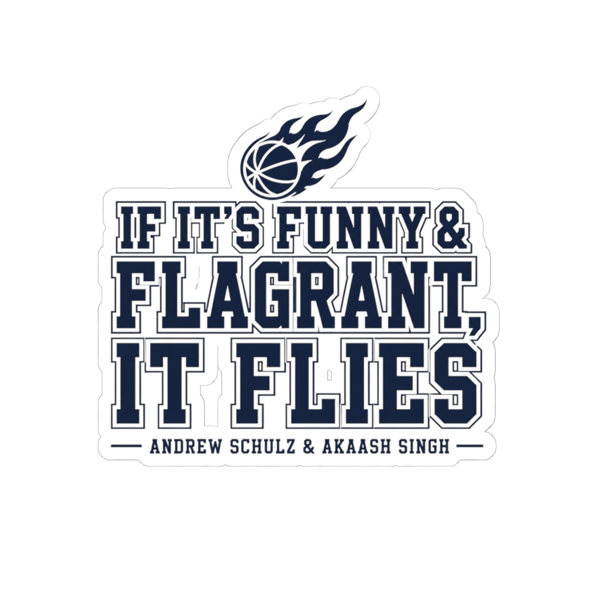 Flagrant "If It’s Funny & Flagrant, It Flies" Sticker - Official Stickers merchandise