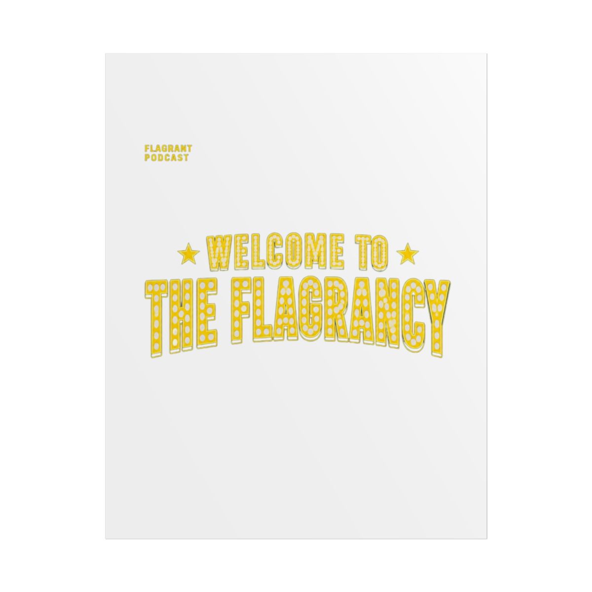 Flagrant "Welcome to The Flagrancy" Poster - alternate angle 1, merchandise